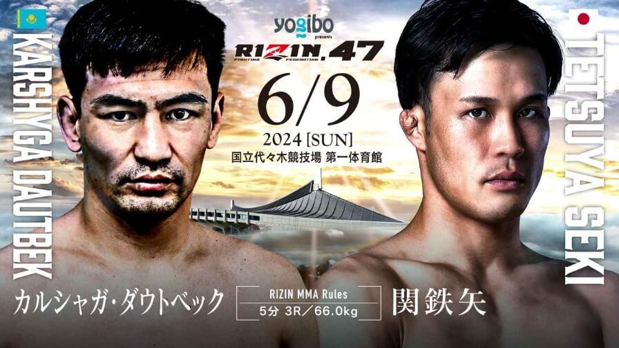 6/9 2024 ［SUN］ 
国立代々木競技場 第一体育館 
カルシャガ・ダウトベック vs. 関鉄矢